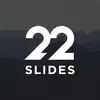 22Slides