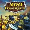 300 Dwarves HD