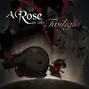 A Rose in the Twilight