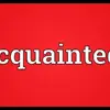 Acquainted