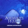 Aquanaut’s Holiday: Hidden Memories