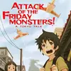 Attack of the Friday Monsters! A Tokyo Tale