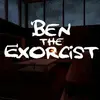 Ben The Exorcist