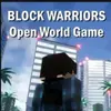 Block Warriors Open World Game