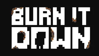 Burn It Down screenshot