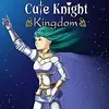 Cute Knight Kingdom