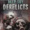 Deep Sky Derelicts