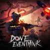 Don’t Even Think