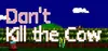 Don’t Kill the Cow