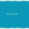 Driller