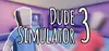 Dude Simulator 3