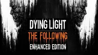 Dying Light: The Following – Enhanced Edition screenshot