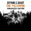 Dying Light: The Following – Enhanced Edition