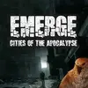 Emerge: Cities of the Apocalypse
