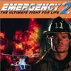 Emergency 2: The Ultimate Fight for Life