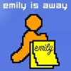 Emily Is Away