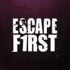 Escape First