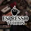 Espresso Tycoon