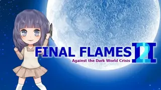 Final Flames 2: Against the Dark World Crisis screenshot