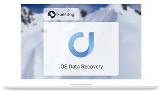 FoneDog iOS Data Recovery screenshot