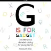 G is for Gadget