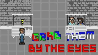 Grab Them By The Eyes screenshot