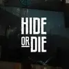 Hide Or Die