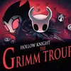 Hollow Knight: The Grimm Troupe