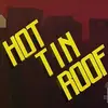 Hot Tin Roof: The Cat That Wore A Fedora