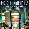 Hotel Giant 2