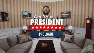 I Am Your President: Prologue screenshot