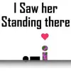 I Saw Her Standing There