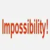 Impossibility!