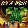 It’s A Wipe!