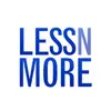 Lessn More