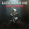 Life Goes On: Done to Death
