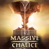 Massive Chalice