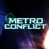 Metro Conflict: The Origin