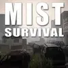 Mist Survival