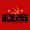 Mother Russia Bleeds