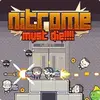Nitrome Must Die