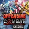 Offensive Combat: Redux