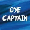 Oye Captain
