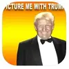 Picture me With Donald Trump