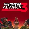 Red Comrades 3. Return of Alaska: Reloaded