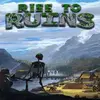 Rise to Ruins