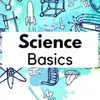 Science Basics (Physics, Chemistry, Biology)