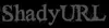 ShadyURL