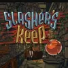 Slasher’s Keep