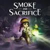 Smoke and Sacrifice